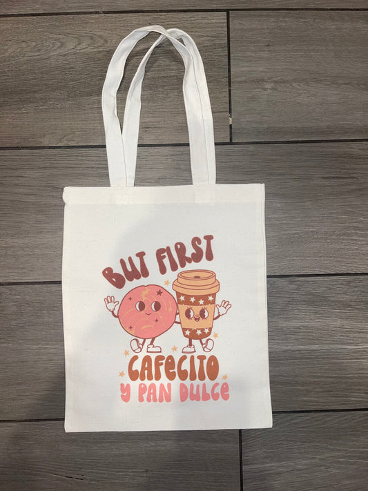 But First Cafecito Tote